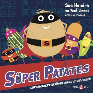 Süper Patates - Süpermarkette Süper Sebze Ve Meyveler - Beta Kids