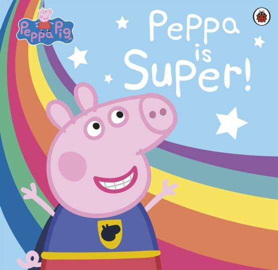 Super Peppa! - Peppa Pig - Ladybird
