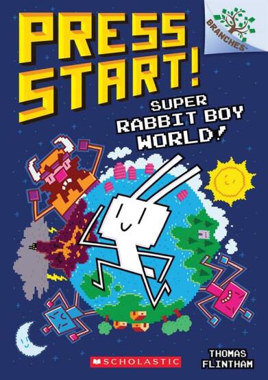 Super Rabbit Boy World! - Press Start! - Scholastic USA