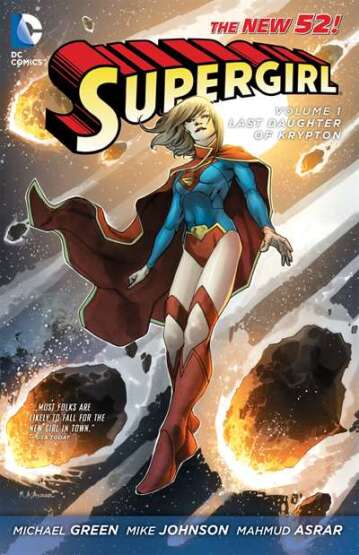 Supergirl Vol. 1: Last Daughter of Krypton (The New 52) - DC Comics USA
