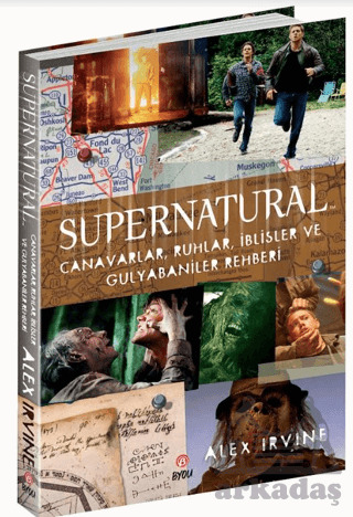 Supernatural - Canavarlar, Ruhlar, İblisler Ve Gulyabaniler Rehberi - 1