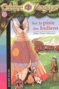 Sur La Piste Des Indiens (La cabane magique 17) - 1