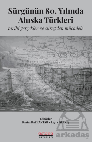 Sürgünün 80. Yılında Ahıska Türkleri: Tarihi Gerçekler Ve Süregelen Mücadele - 1