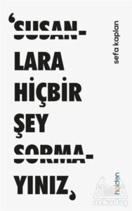 ‘Susanlara Hiçbir Şey Sormayınız’ - Holden Kitap
