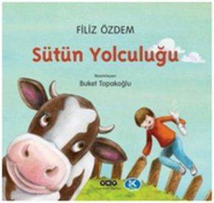 Sütün Yolculuğu - Yapı Kredi Yayınları