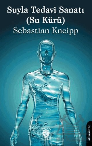 Suyla Tedavi Sanatı (Su Kürü) - Dorlion Yayınları