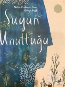 Suyun Unuttuğu - 1