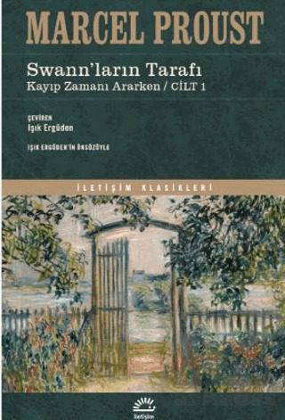 Swann'ların Tarafı Kayıp Zamanı Ararken - Cilt 1 - İletişim Yayınevi