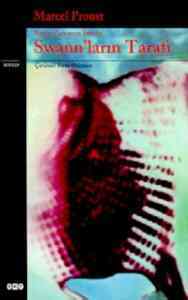 Swannların Tarafı; Kayıp Zamanın İzinde 1. Kitap - Yapı Kredi Yayınları