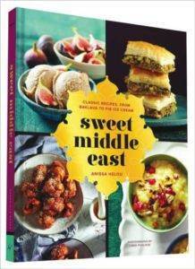 Sweet Middle East: Classic Recipes from Baklava to Fig Ice Cream - Chronicle Books