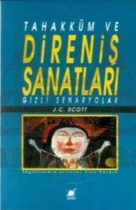 Tahakküm ve Direniş Sanatları - Ayrıntı Yayınları