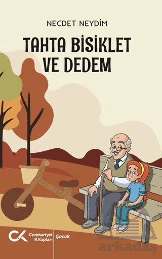Tahta Bisiklet Ve Dedem - Cumhuriyet Kitapları