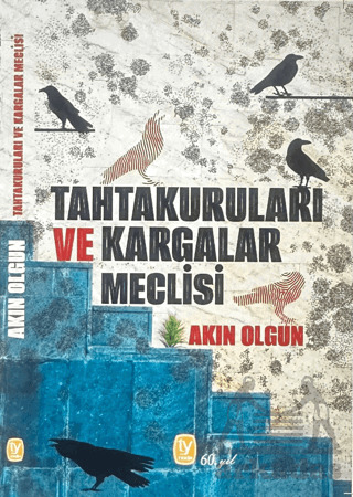 Tahtakuruları Ve Kargalar Meclisi - 1