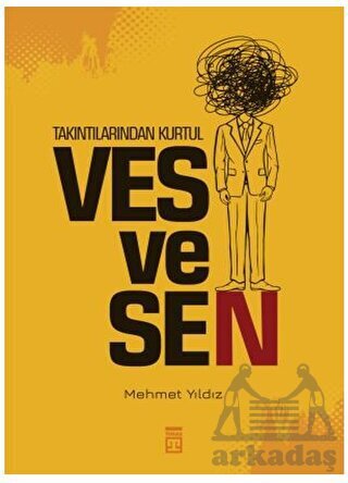 Takıntılarından Kurtul: Vesvesen - Timaş Yayınları