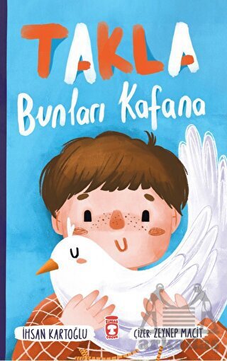 Takla Bunları Kafana - Timaş Çocuk