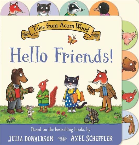 Tales from Acorn Wood: Hello Friends! - Macmillan UK