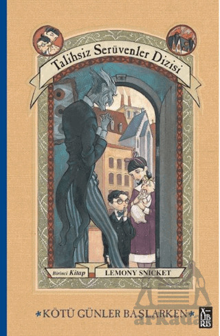 Talihsiz Serüvenler Dizisi 1 Kötü Günler Başlarken - XLIBRIS