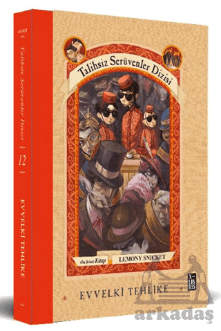 Talihsiz Serüvenler Dizisi 12: Evvelki Tehlike - XLIBRIS