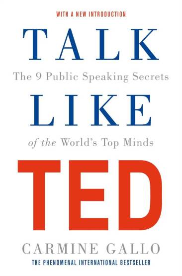 Talk Like TED The 9 Public Speaking Secrets of the World's Top Minds - 1