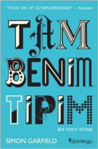 Tam Benim Tipim; Bir Font Kitabı - Domingo Yayınevi