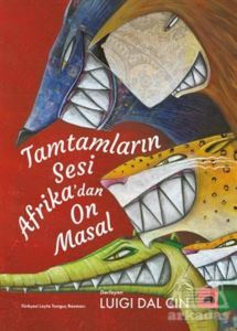 Tamtamların Sesi Afrika’Dan On Masal - 1