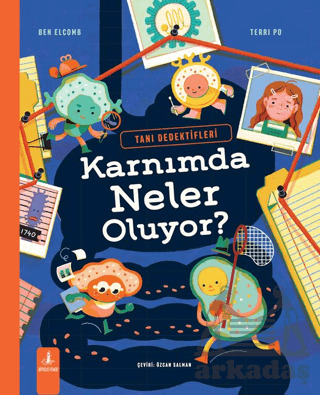Tanı Dedektifleri: Karnımda Neler Oluyor? - Büyülü Fener Yayınları