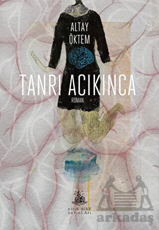 Tanrı Acıkınca - 1