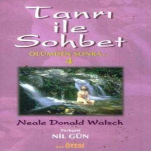 Tanrı İle Sohbet 4; Ölümden Sonra - 2