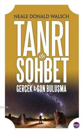 Tanrı İle Sohbet; Gerçek - Son Buluşma - 2