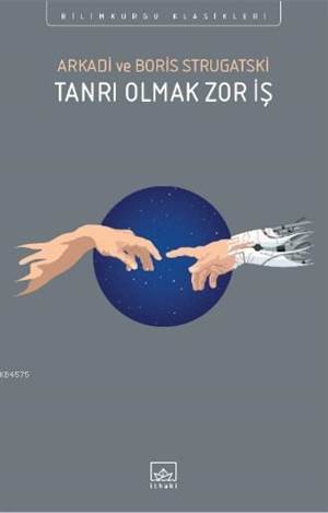 Tanrı Olmak Zor İş - İthaki Yayınları