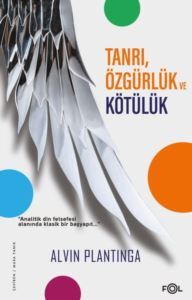 Tanrı, Özgürlük Ve Kötülük - 1