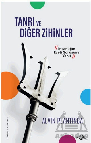 Tanrı Ve Diğer Zihinler –İnsanlığın Ezeli Sorusuna Yanıt– - 1
