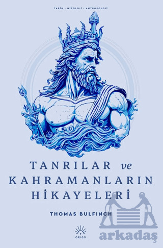 Tanrılar Ve Kahramanların Hikayeleri - Origo Yayınevi