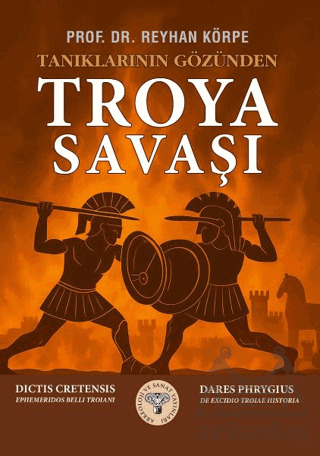 Tanrıların Gözünden Troya Savaşı - Arkeoloji ve Sanat Yayınları