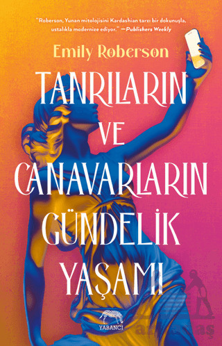Tanrıların Ve Canavarların Gündelik Yaşamı - Yabancı Yayınları