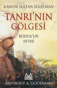 Tanrı'nın Gölgesi Rodos'un Fethi Kanuni Sultan Süleyman - 1