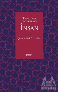 Tanrının Gözbebeği İnsan - Otto Yayınları
