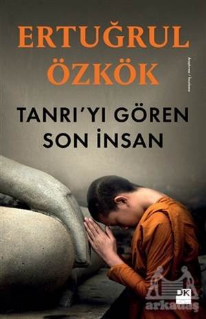 Tanrı'yı Gören Son İnsan - Doğan Kitap