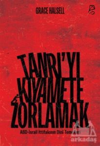 Tanrı’Yı Kıyamete Zorlamak - 2