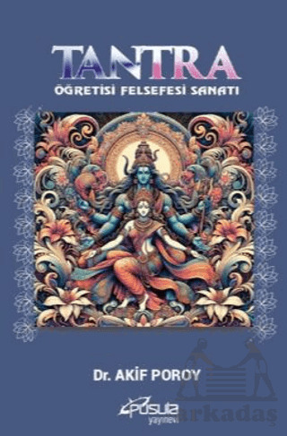 Tantra - Öğretisi, Felsefesi, Sanatı - 1