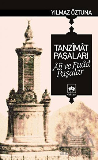 Tanzimat Paşaları Ali Ve Fuad Paşalar - 1