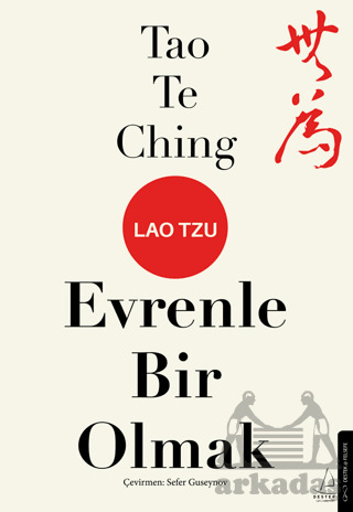 Tao Te Ching Evrenle Bir Olmak - 1