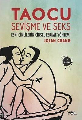 Taocu Sevişme Ve Seks; Eski Çinlilerin Cinsel Esrime Yöntemi - 1