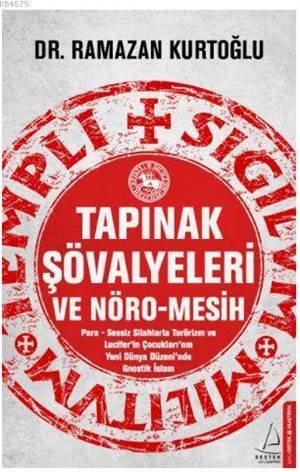 Tapınak Şövalyeleri Ve Nöro-Mesih - Destek Yayınları