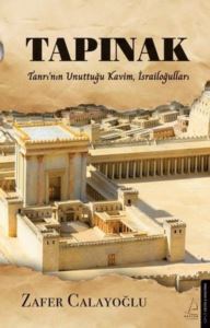 Tapınak - Tanrı'nın Unuttuğu Kavim İsrailoğulları - Destek Yayınları