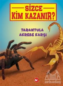 Tarantula Akrebe Karşı - Sizce Kim Kazanır? - Beyaz Balina Yayınları