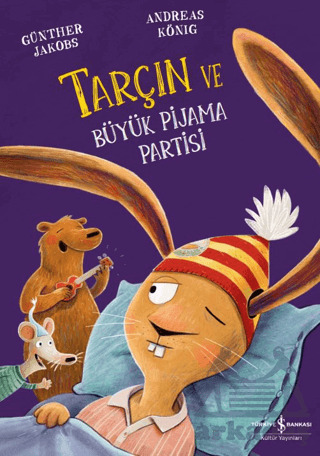 Tarçın Ve Büyük Pijama Partisi - İş Bankası Kültür Yayınları