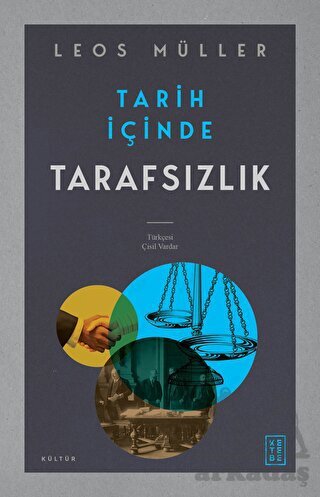 Tarih İçinde Tarafsızlık - Ketebe Yayınları