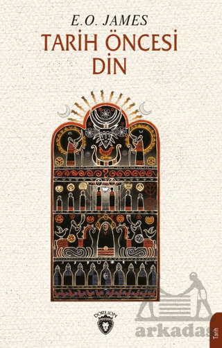 Tarih Öncesi Din - Dorlion Yayınları