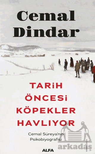 Tarih Öncesi Köpekler Havlıyor - Alfa Yayınları